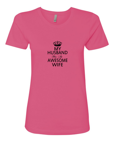 SHORT SLEEVE T SHIRT MY HUSBAND HAS AN AWESOME WIFE